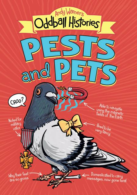 Andy Warner's Oddball Histories: Pests and Pets