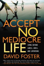 Accept No Mediocre Life