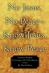 No Jesus, No Peace -- Know Jesus, Know Peace