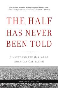 The Half Has Never Been Told