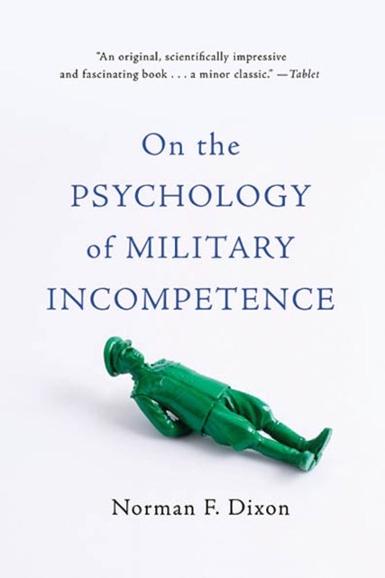 On the Psychology of Military Incompetence