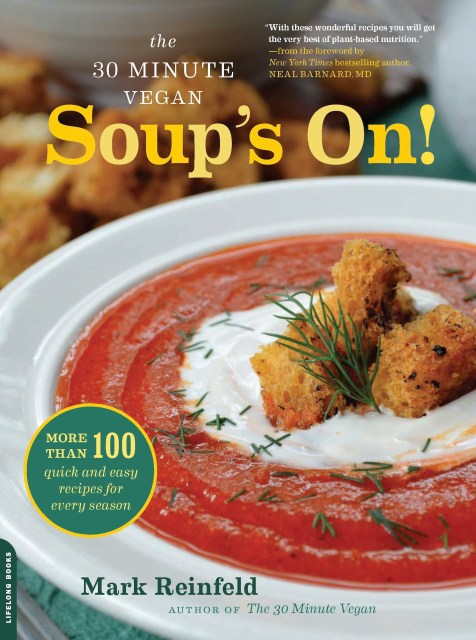 The 30-Minute Vegan: Soup's On!
