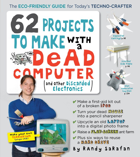 62 Projects to Make with a Dead Computer