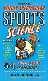 The Book of Wildly Spectacular Sports Science