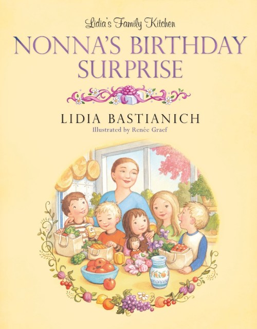 Lidia's Family Kitchen: Nonna's Birthday Surprise