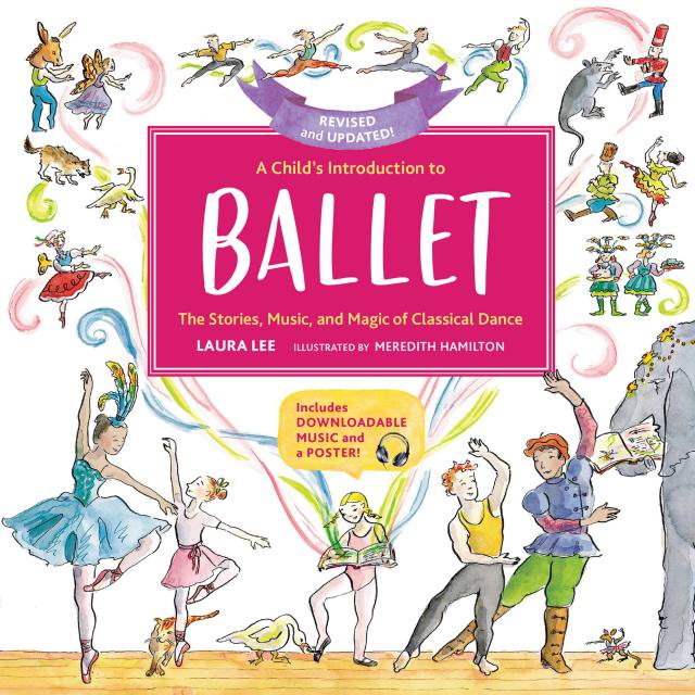 A Child's Introduction to Ballet (Revised and Updated)