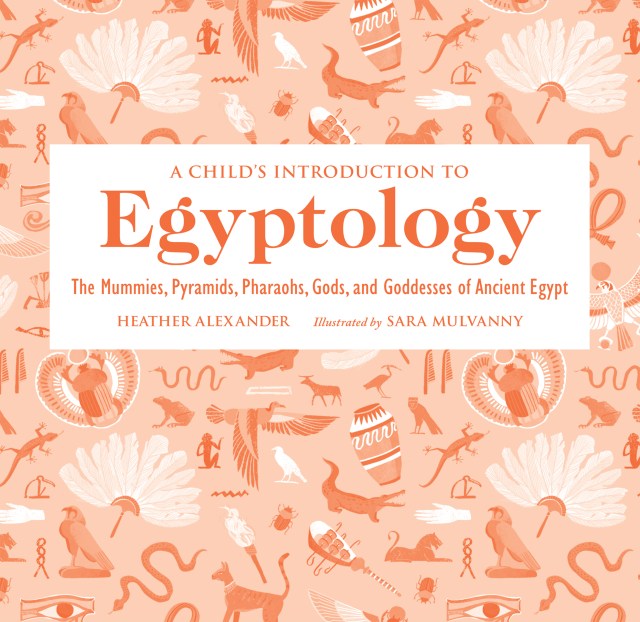 A Child's Introduction to Egyptology