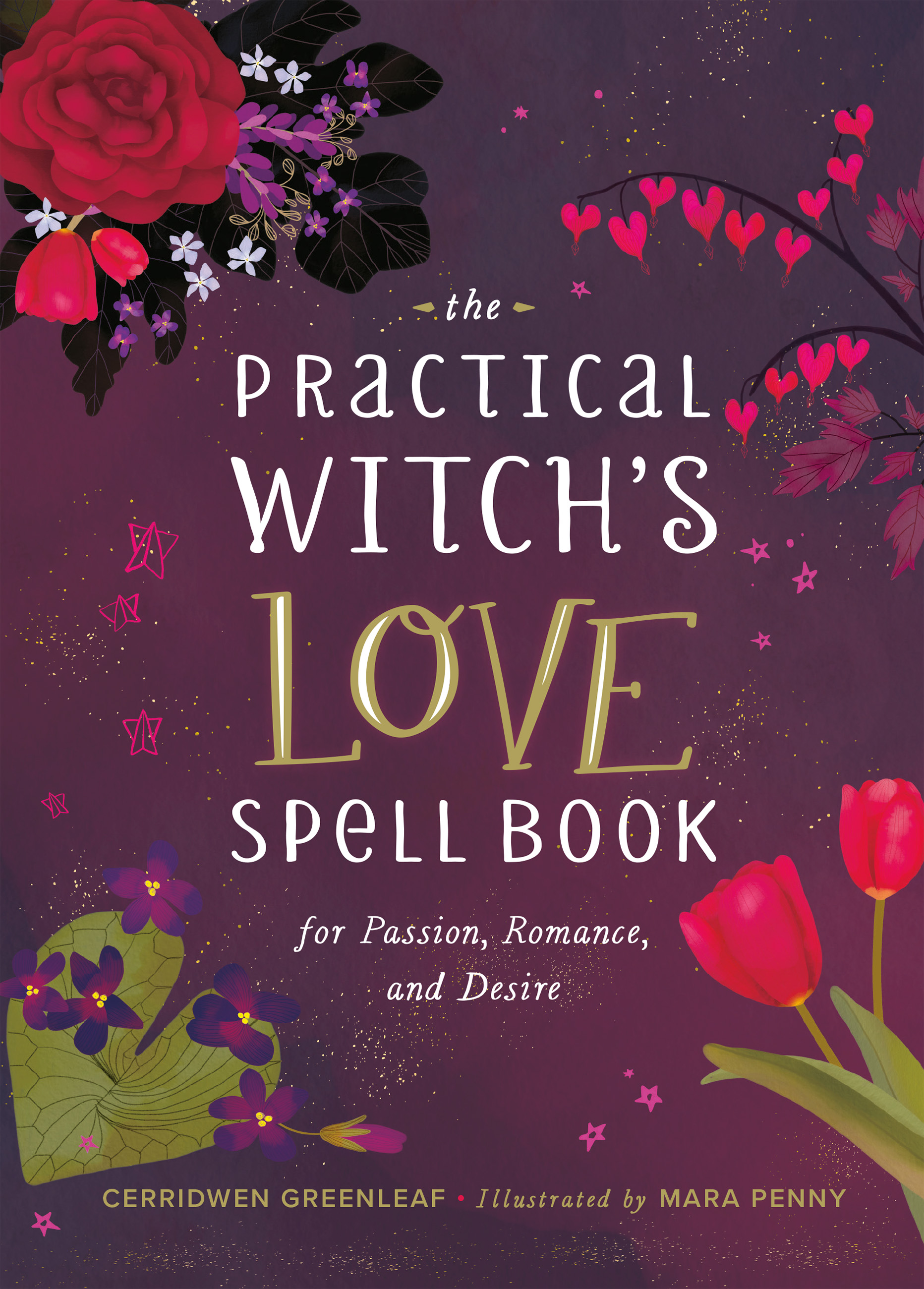 The Practical Witch's Love Spell Book by Cerridwen Greenleaf