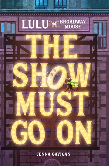 Lulu the Broadway Mouse: The Show Must Go On