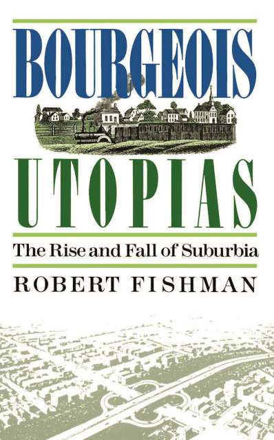 Bourgeois Utopias
