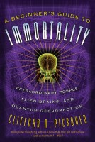 A Beginner’s Guide to Immortality