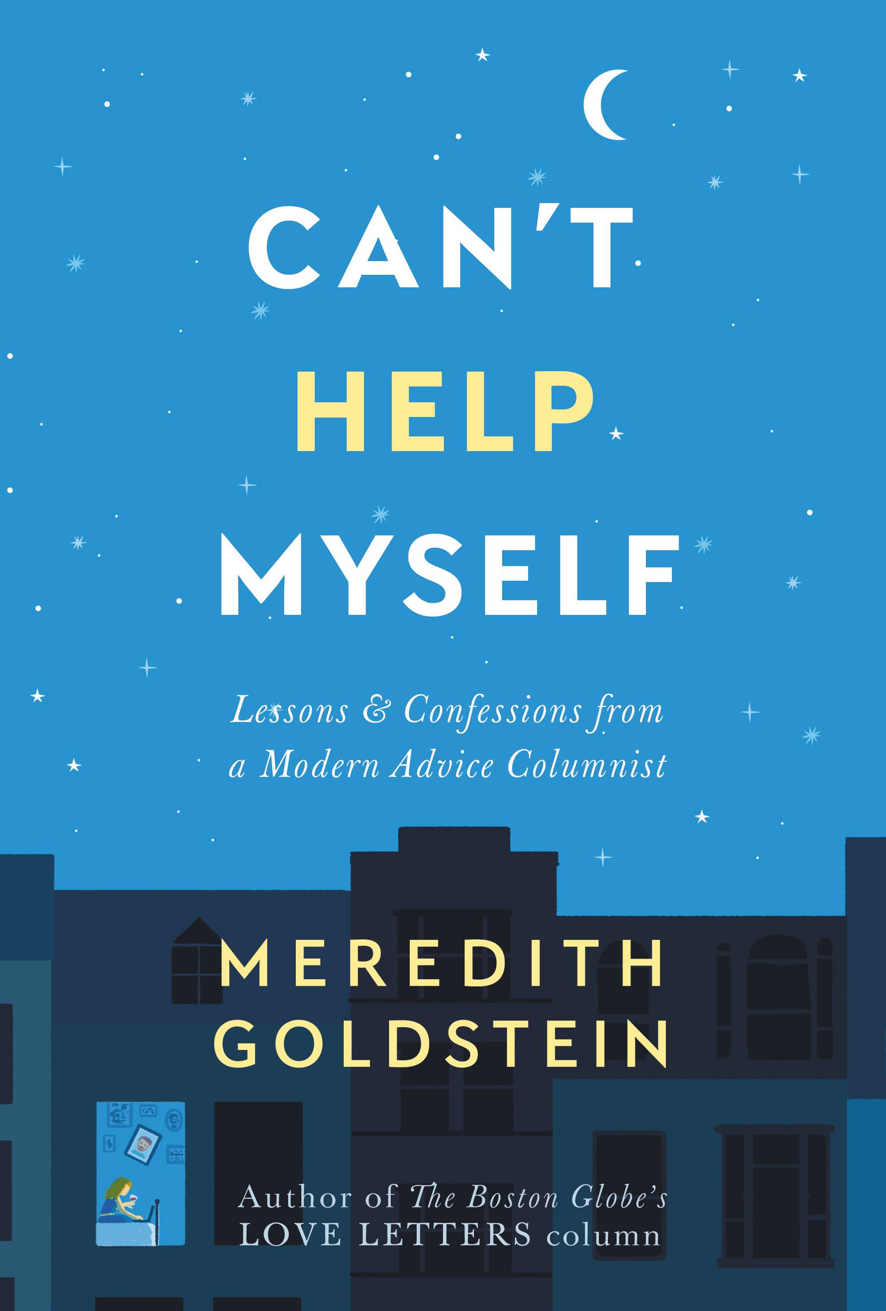 Can't Help Myself by Meredith Goldstein Hachette Book Group