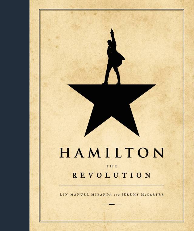 Hamilton by Lin-Manuel Miranda Jeremy McCarter Hachette Book Group