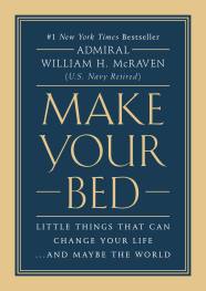 The Best Inspirational Quotes From Make Your Bed By Admiral McRaven 