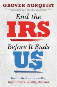 End the IRS Before It Ends Us