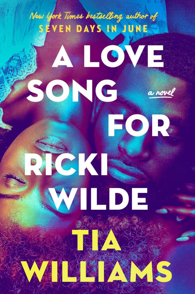 A Love Song for Ricki Wilde by Tia Williams Hachette Book Group