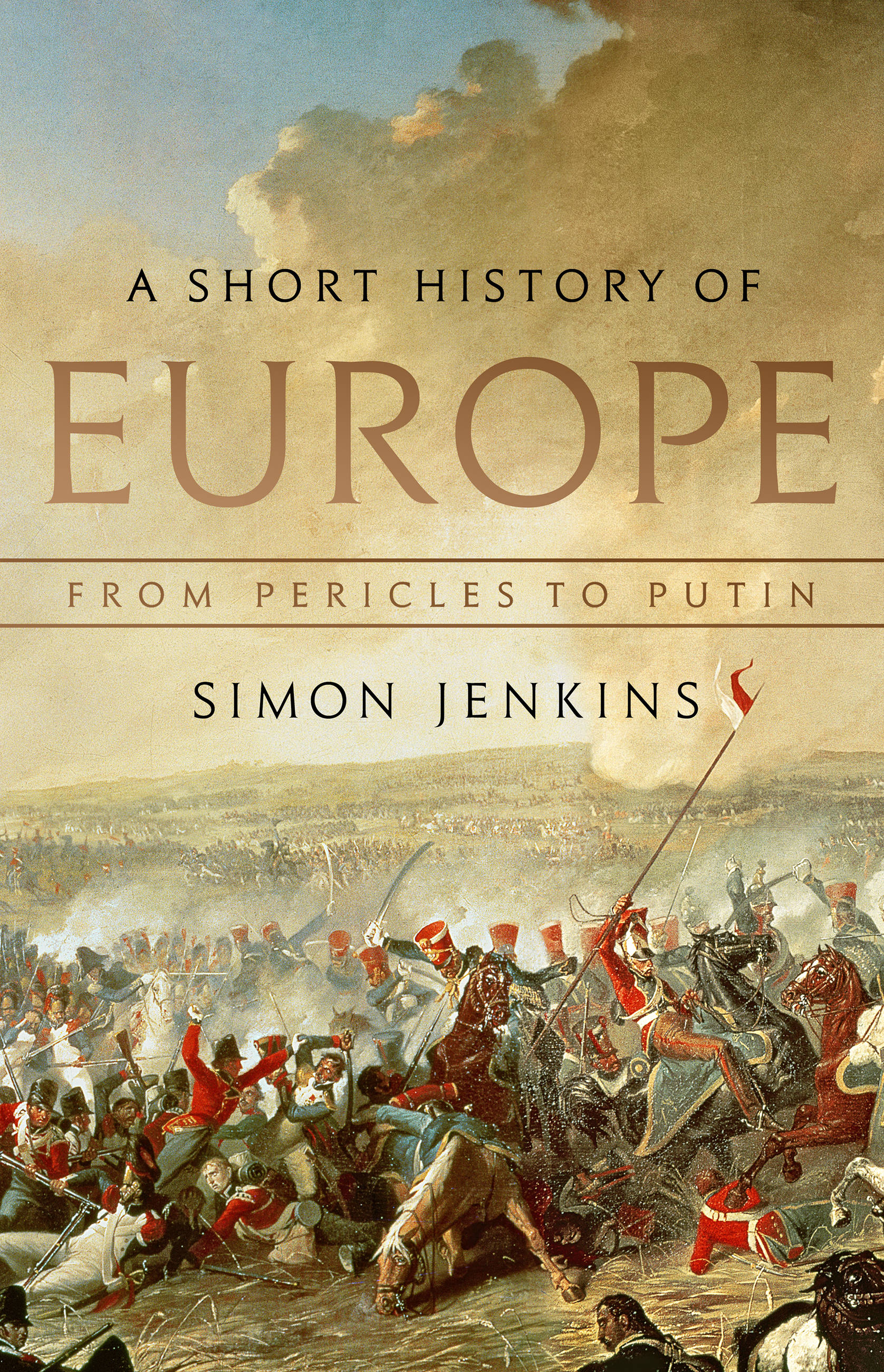 A Short History of Europe by Simon Jenkins | Hachette Book Group