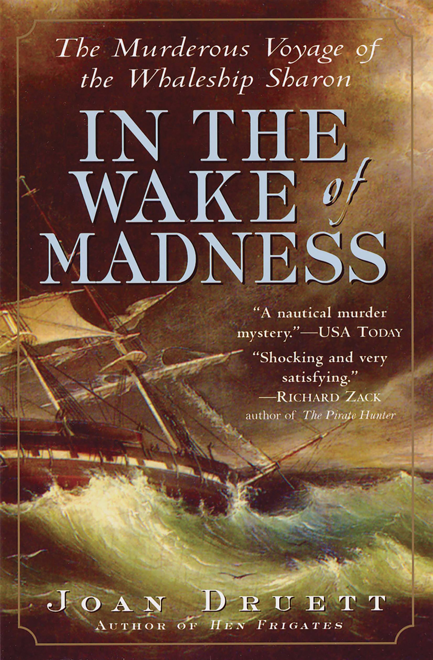 In the Wake of Madness by Joan Druett | Hachette Book Group