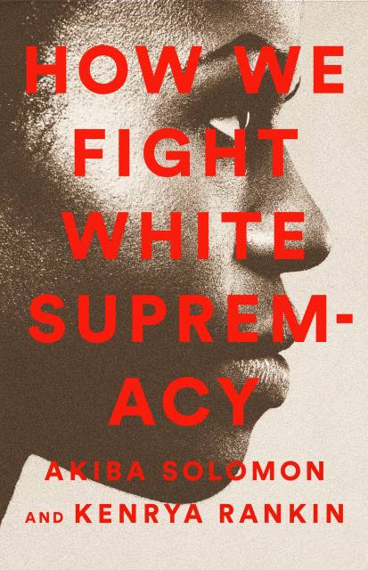 How We Fight White Supremacy