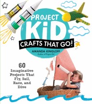 Project Kid: Crafts That Go!