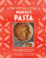 The Artisanal Kitchen: Perfect Pasta