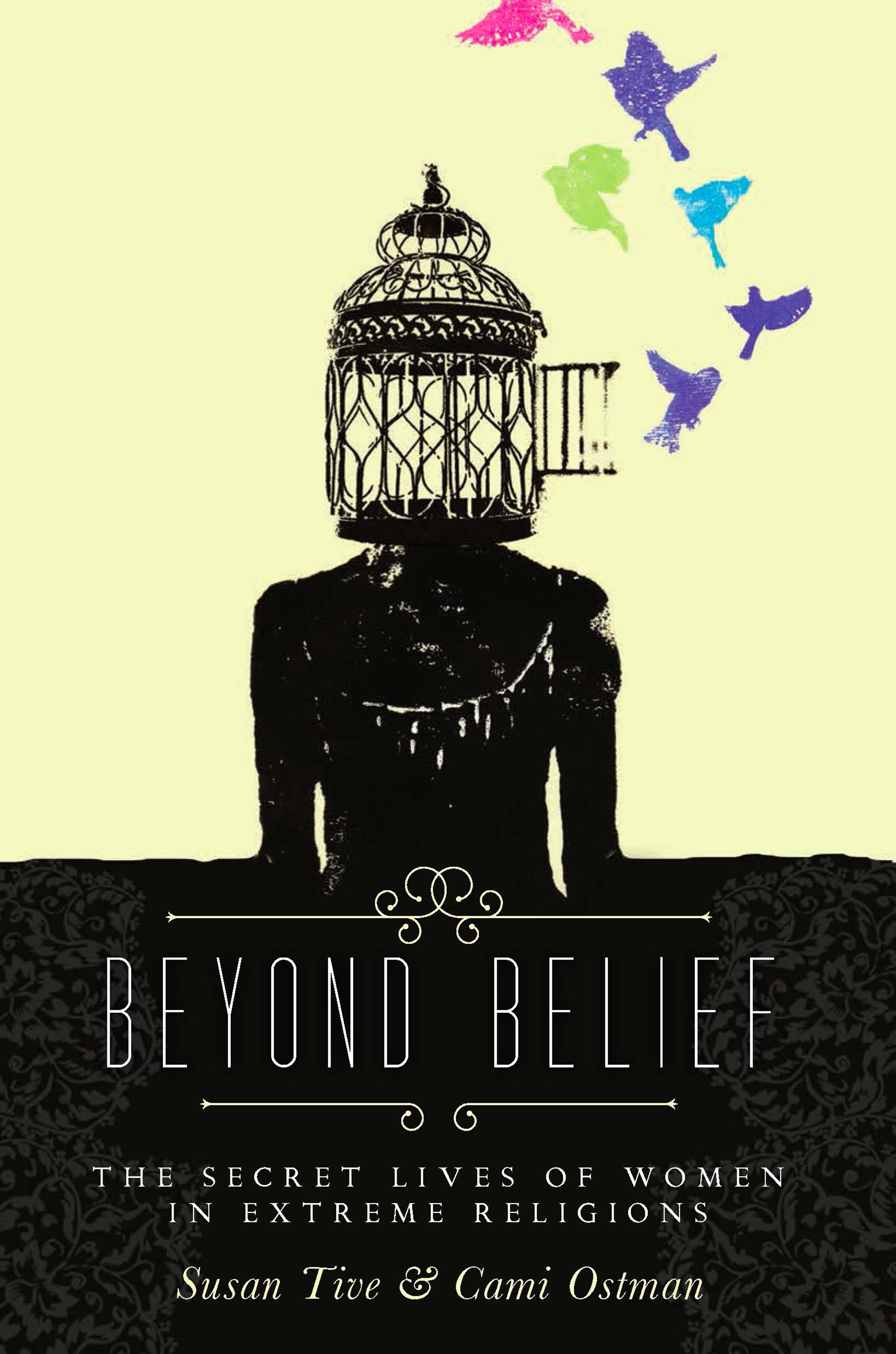 Beyond Belief by Cami Ostman & Susan Tive | Hachette Book Group