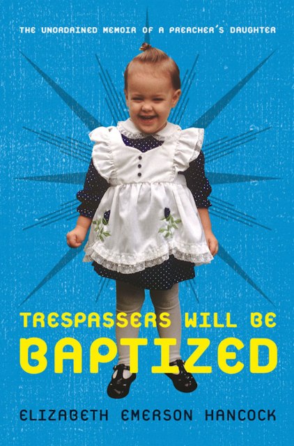 Trespassers Will Be Baptized