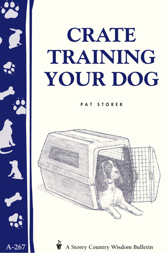 Crate Training Your Dog by Pat Storer Hachette Book Group