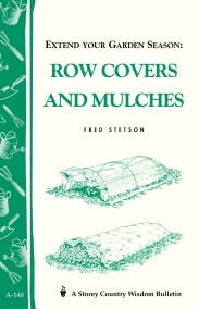 Extend Your Garden Season: Row Covers and Mulches