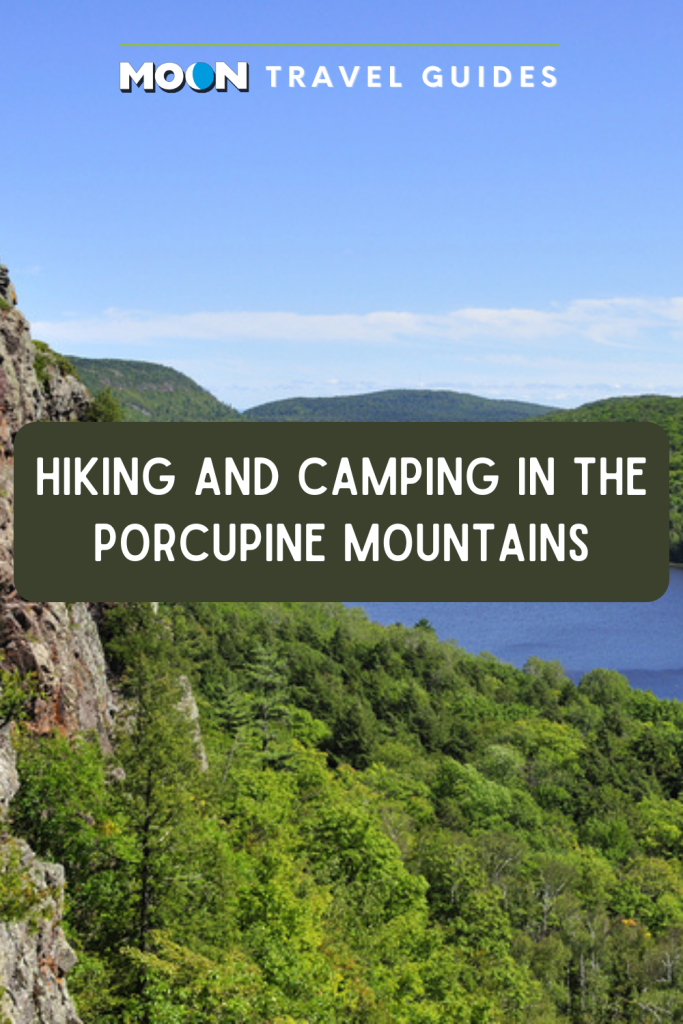 Image of lake with text Hiking and Camping in the Porcupine Mountains.