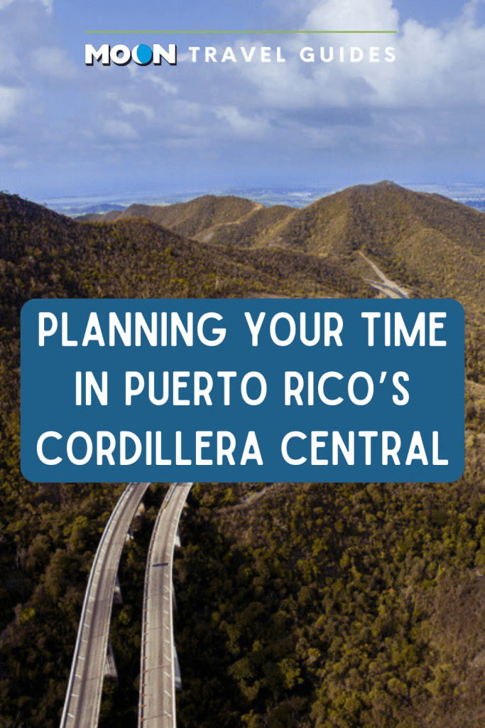 Image of mountain highway with text Planning Your Time in Puerto Rico's Cordillera Central
