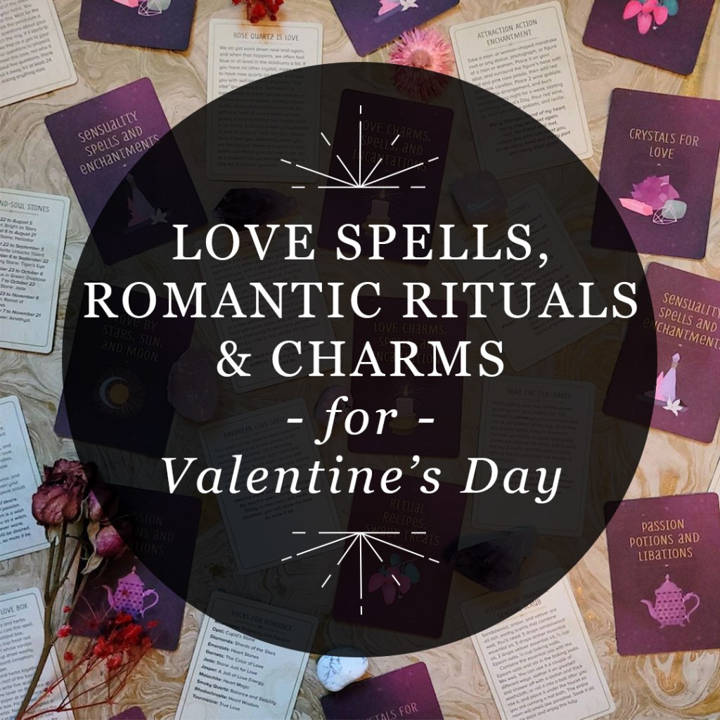 Designed graphic for RP Mystic blog post “Love Spells, Romantic Rituals & Charms for Valentine’s Day.” The title is set inside a semi-transparent black circle over a photo of face-up and face-down cards from “The Practical Witch’s Love Spell Deck.” Scattered among the cards are various flowers and crystals, all laid on a gold marble backdrop.