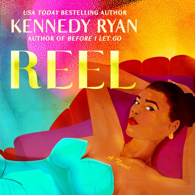 Reel by Kennedy Ryan