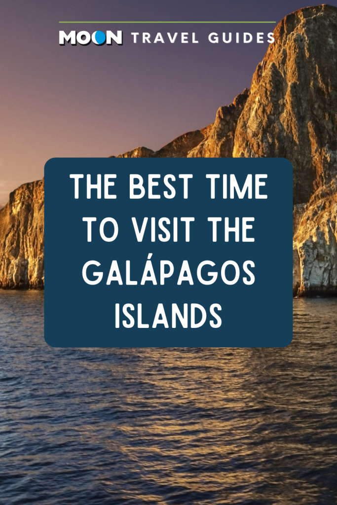 Image of rock formation and ocean with text The Best Time to Visit the Galapagos Islands