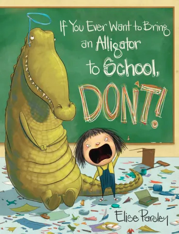 If You Ever Want to Bring an Alligator to School, Don't Educator Guide PDF download