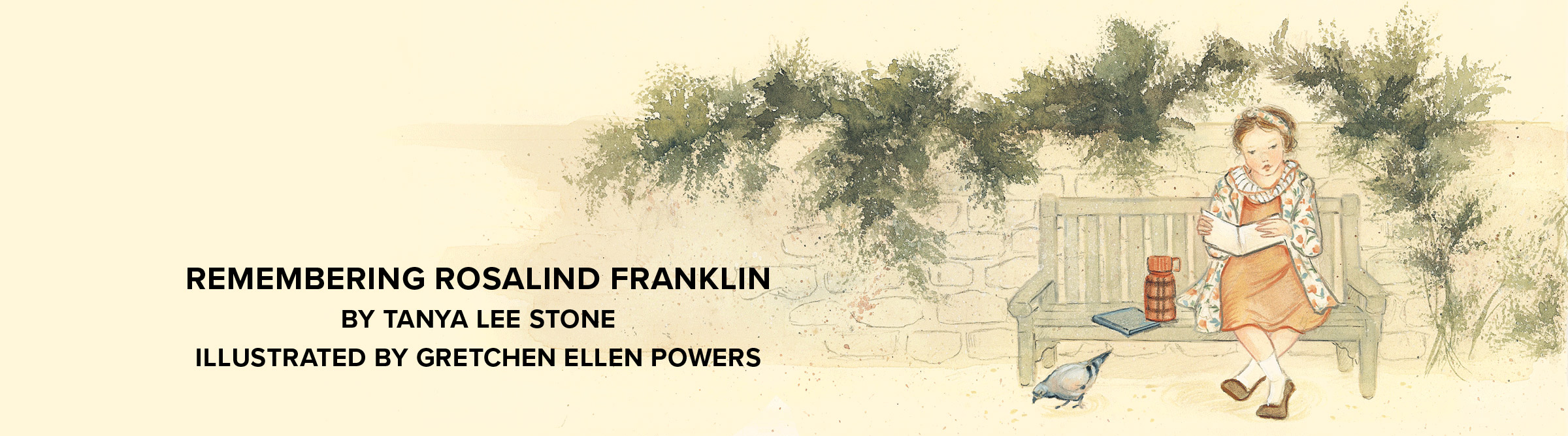 Graphic banner featuring 'Remembering Rosalind Franklin' by Tanya Lee Stone and illustrated by Gretchen Ellen Powers