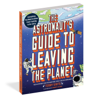The Astronaut's Guide to Leaving the Planet