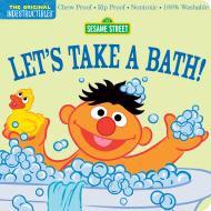 Indestructibles: Sesame Street: Let's Take a Bath!
