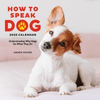 How to Speak Dog Wall Calendar 2025
