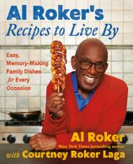 Al Roker’s Recipes to Live By