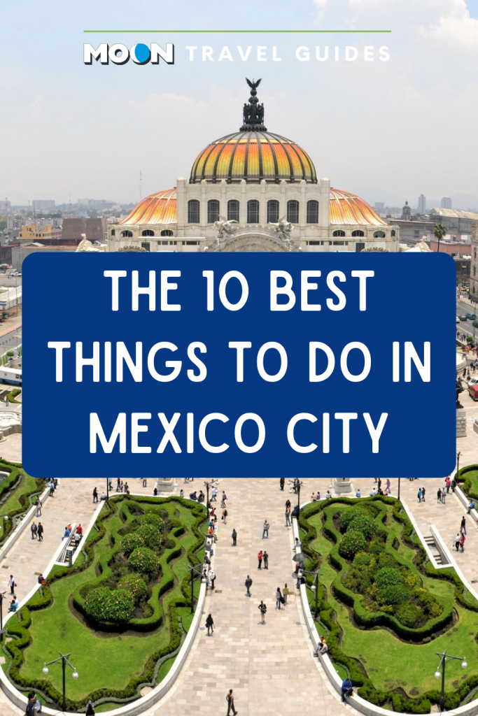 Image of city plaza with text the 10 best things to do in Mexico City
