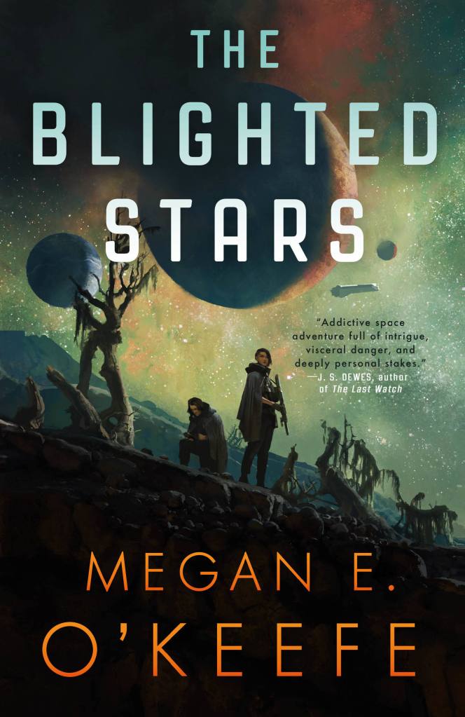 The Blighted Stars by Megan E. O'Keefe