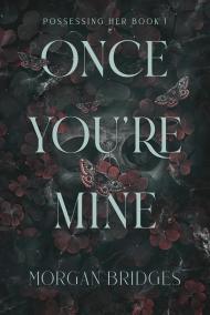 Once You're Mine
