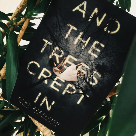 Instagram image of the book "And the Trees Crept In" by Dawn Kurtagich