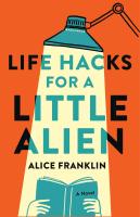 Life Hacks for a Little Alien