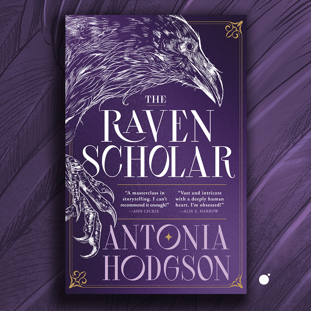 Cover Launch: THE RAVEN SCHOLAR by Antonia Hodgson | Hachette Book Group