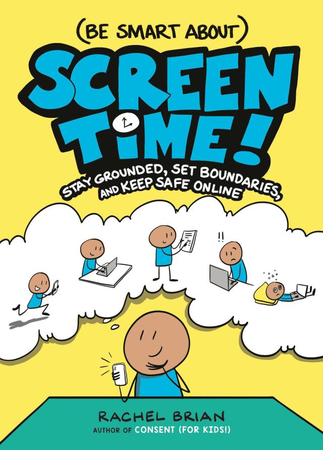 Be Smart About) Screen Time! by Rachel Brian Hachette Book Group