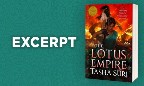 Excerpt from The Lotus Empire by Tasha Suri