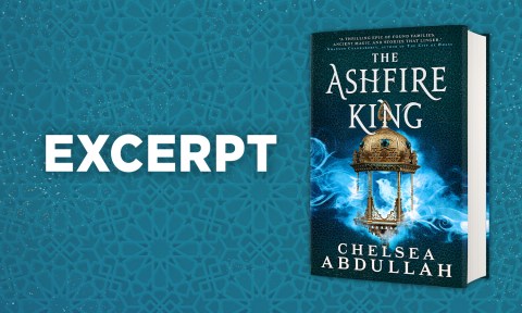 Excerpt from The Ashfire King by Chelsea Abdullah