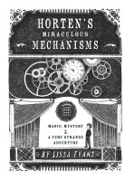 Horten’s Miraculous Mechanisms